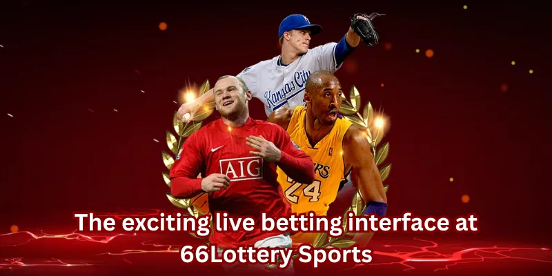 The exciting live betting interface at 66Lottery Sports