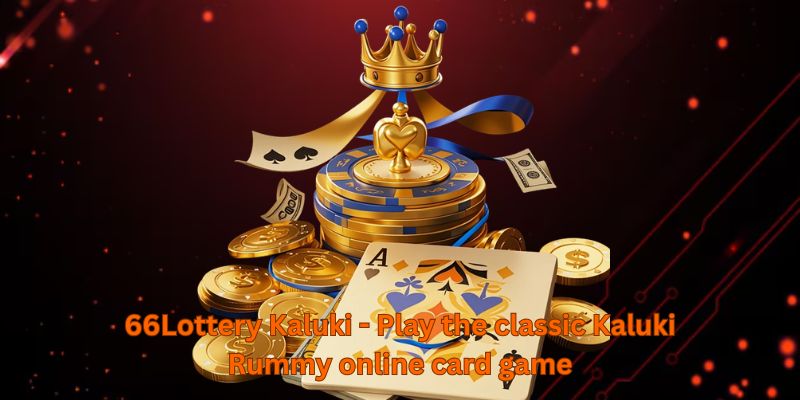 66Lottery Kaluki - Play the classic Kaluki Rummy online card game