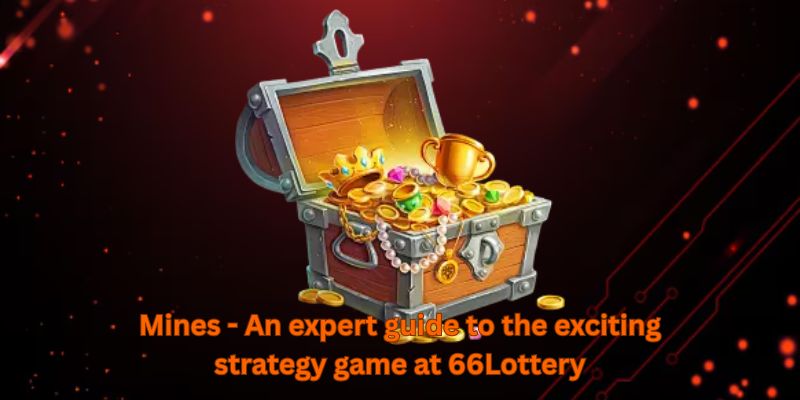 Mines - An expert guide to the exciting strategy game at 66Lottery